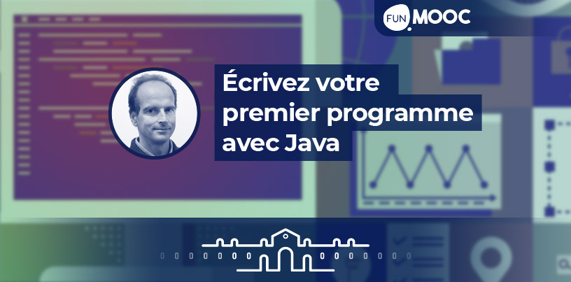 Mooc - Ecrivez votre premier programme avec Java.